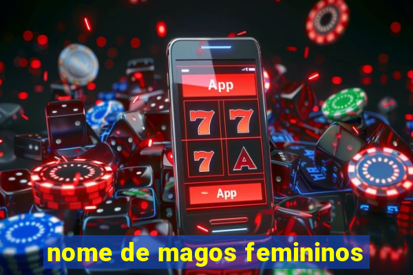 nome de magos femininos